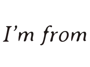 I'M From